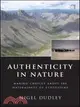 Authenticity in Nature：Making Choices about the Naturalness of Ecosystems