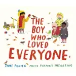 THE BOY WHO LOVED EVERYONE