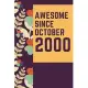 Awesome Since October 2000 Notebook Birthday Gift: Lined Notebook / Journal Gift, 120 Pages, 6x9, Soft Cover, Matte Finish