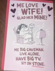 Hallmark Valentine's Card Me BIG Caveman Me Love Wife! Glad Her Mine! Funny!