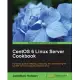 CentOS 6 Linux Server Cookbook: A Practical Guide to Installing, Configuring, and Administering the Centos Community-based Enter