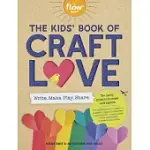 THE KIDS’ BOOK OF CRAFT LOVE