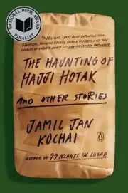 The Haunting of Hajji Hotak and Other Stories by Jamil Jan Kochai Paperback Book