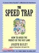 The Speed Trap ─ How to Avoid the Frenzy of the Fast Lane