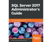 SQL Server 2017 Administrator's Guide