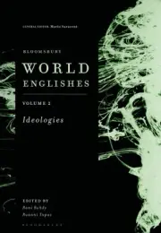 Bloomsbury World Englishes Volume 2: Ideologies by Dr. Rani Rubdy [Paperback]
