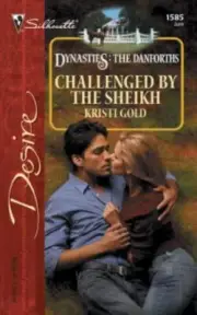 Challenged By the Sheikh Dynasties The Danforths Silhouette Desire Kristi Gold