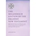 THE MILLENNIUM EDITION OF THE DECODED NEW TESTAMENT