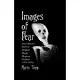 Images of Fear: How Horror Stories Helped Shape Modern Culture (1818-1918)