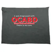 Was Diagnosed With Ocabd - Funny Novelty Soft Sport Microfiber Towel
