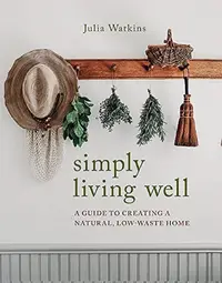 在飛比找誠品線上優惠-Simply Living Well: A Guide to
