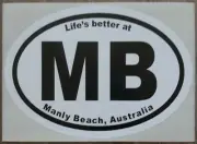Sticker - LIFE'S BETTER AT MANLY BEACH Car, Bumper, Surfboard, Surf, Skate
