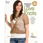 CROCHET WITH LOVE KNOTS