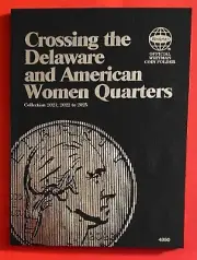 Crossing the Delaware & American Women Quarters P & D Whitman Coin Folder #4950