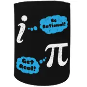 Alcohol Stubby Holder - Be Rational - Funny Novelty Birthday Gift Joke Beer Can Bottle Coolie