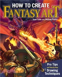 在飛比找三民網路書店優惠-How to Create Fantasy Art：Pro 