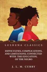 Difficulties, Complications, and Limitations, Connected With the Education, of t