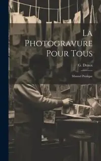 在飛比找博客來優惠-La Photogravure Pour Tous: Man
