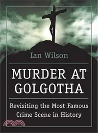 在飛比找三民網路書店優惠-Murder at Golgotha ― A Scienti