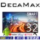 DECAMAX 32吋聯網液晶電視 T-32S00-KK 重低音 安卓11/Youtube/Disney+/Net重低音