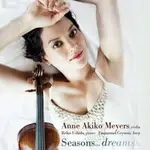 安．梅耶：夢．四季 ANNE AKIKO MEYERS: SEASONS... DREAMS... (CD) 【EVOSOUND】
