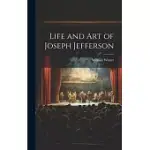 LIFE AND ART OF JOSEPH JEFFERSON
