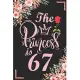 The Princess Is 67: 67th Birthday & Anniversary Notebook Flower Wide Ruled Lined Journal 6x9 Inch ( Legal ruled ) Family Gift Idea Mom Dad