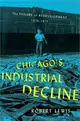 Chicago's Industrial Decline ― The Failure of Redevelopment, 1920-1975