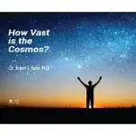 HOW VAST IS THE COSMOS?