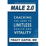MALE 2.0: CRACKING THE CODE TO LIMITLESS HEALTH AND VITALITY