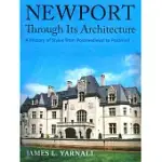 NEWPORT THROUGH ITS ARCHITECTURE: A HISTORY OF STYLES FROM POSTMEDIEVAL TO POSTMODERN