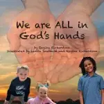 WE ARE ALL IN GOD’S HANDS