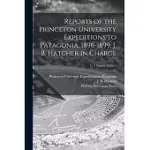 REPORTS OF THE PRINCETON UNIVERSITY EXPEDITIONS TO PATAGONIA, 1896-1899. J. B. HATCHER IN CHARGE; V. 5 PLATES (1903-05)