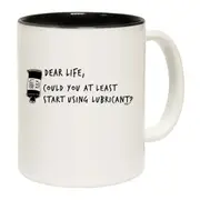 Dear Life Could You Mug Cup