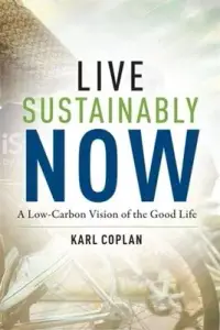在飛比找博客來優惠-Live Sustainably Now: A Low-Ca