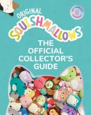 Original Squishmallows : The Official Collector’s Guide, Hardcover by Harper ...