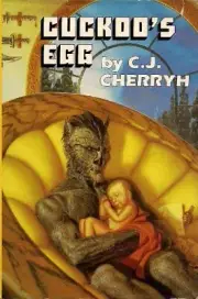 CUCKOO'S EGG (PHNTS) By C. J. Cherryh - Hardcover **BRAND NEW**