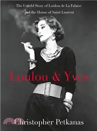在飛比找三民網路書店優惠-Loulou & Yves ─ The Untold Sto