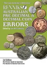 Renniks Australian Pre-Decimal & Decimal Coin Errors: The Premier Guide for Aust