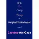 It’’s Not Easy Being a Surgical Technologist and Looking This Good: Blank-Lined Journal/Notebook/Diary for Surgical Technologists & STEM Students - Coo