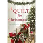 A QUILT FOR CHRISTMAS: A CHRISTMAS NOVELLA