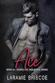 Ace (Moonshine Task Force Book 4)