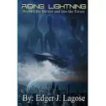 RIDING LIGHTNING BEYOND THE BARRIER AND INTO THE FUTURE PAPERBACK BOOK
