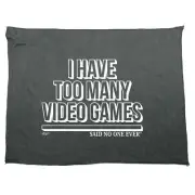 Have Too Many Video Games Snoe - Funny Novelty Sports Microfiber Towel Gift