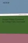 Aesop's Fables Translated by George Fyler Townsend.9783842436336 Free Shipping<|