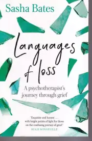 LANGUAGES OF LOSS: A PSYCHOTHERAPIST'S JOURNEY THROUGH GRIEF (2021 TPB){S7}