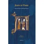JOHN OF PARIS: BEYOND ROYAL AND PAPAL POWER