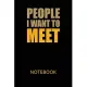 People I want to meet: Guided Notebook for those who want to build their own Network, 6x9 Cream 106p