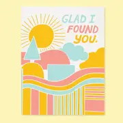 GLAD I FOUND YOU