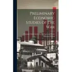 PRELIMINARY ECONOMIC STUDIES OF THE WAR